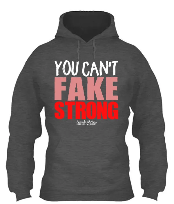 You Can't Fake Strong